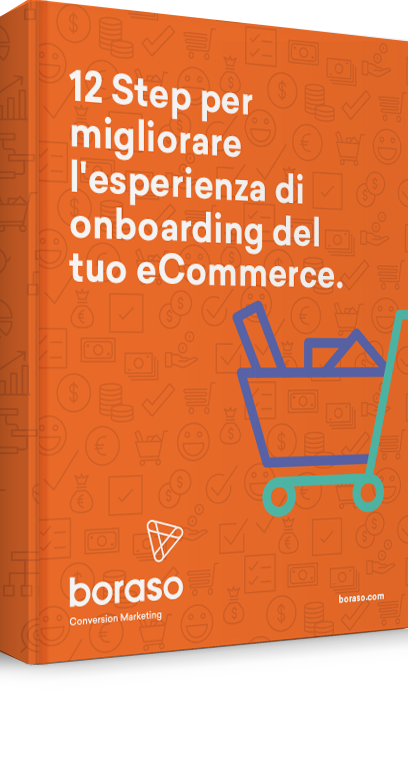 Customer Onboarding: 12 passi per migliorare l'esperienza di acquisto dei tuoi clienti.