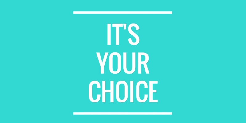 your choice